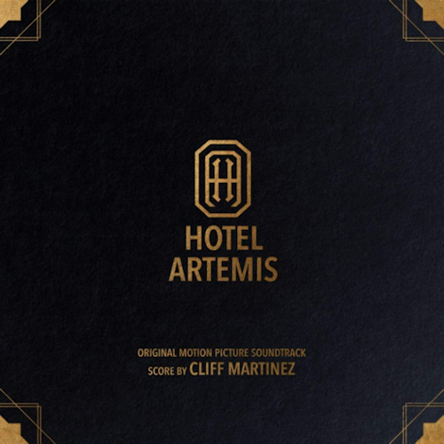 OST - BY CLIFF MARTINEZ - HOTEL ARTEMISOST - BY CLIFF MARTINEZ - HOTEL ARTEMIS.jpg